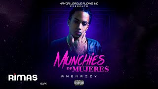 Amenazzy  Munchies De Mujeres Explicit Audio [upl. by Edasalof66]