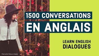 1500 Conversations en Anglais  Dialogue Anglais Debutant [upl. by Paxon]