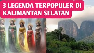 3 Legenda Terpopuler di Kalimantan Selatan [upl. by Mayes]