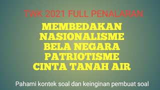 CARA MEMBEDAKAN TWK NASIONALISME BELA NEGARA PATRIOTISME DAN CINTA TANAH AIR [upl. by Puritan]