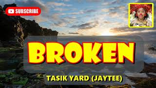 Broken  Tasik Yard  PNG Music [upl. by Cawley]