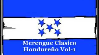 Mix Merengue Clasico Hondureño Vol1 [upl. by Formica]