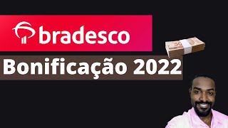 Bradesco BONIFICAÇÃO 2022  BBDC4 BBDC3 [upl. by Sanborne266]