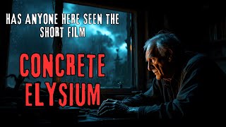 Has Anyone Here Seen The Short Film Concrete Elysium  nosleep Creepypasta [upl. by Sara]