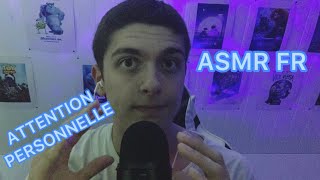 ASMR FR  Attention Personnelle [upl. by Eetnuahs29]