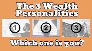 The 3 Wealth Personalities Which One Is You [upl. by Anyzratak]