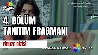 Firuze Dizisi 4 Bölüm Tanıtım Fragmanı 29 Aralık  HD [upl. by Arick]