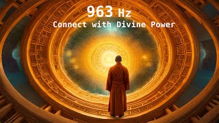 Awaken Your Spirit  963Hz Frequency to Connect with Divine Power and Inner Harmony [upl. by Aer334]