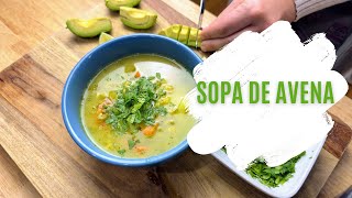 Cómo Hacer Sopa de AVENA con Verduras  Receta Saludable y Fácil [upl. by Hsaka]