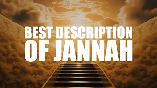 THE MOST BEAUTIFUL DESCRIPTION OF JANNAH ALLAH HAS WAITING FOR YOU [upl. by Kcirtap637]