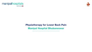 Manipal Hospital Bhubaneswar  Physiotherapy for Lower Back Pain  Mr Sibani Sankar Tripathy [upl. by Sherill778]