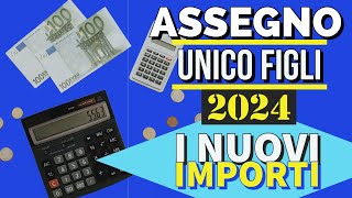 ASSEGNO UNICO FIGLI 2024 📊 AUMENTA L’IMPORTO 👉 Ecco quanto❗️ [upl. by Kathy]