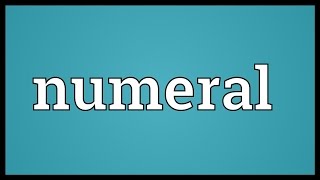 Numeral Meaning [upl. by Micheal408]