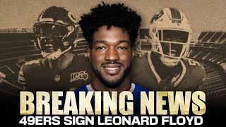 Breaking 49ers update SF signs Leonard Floyd — and how affordable was it [upl. by Gignac]