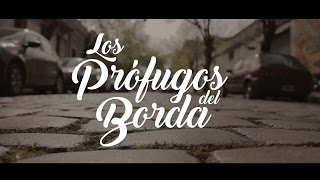 Los Prófugos del Borda  No Dejes Videoclip oficial [upl. by Atsedom]