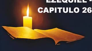 EZEQUIEL CAPITULO 26 [upl. by Aehtorod]