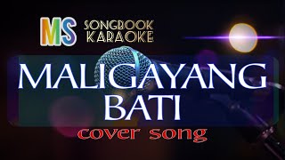 MALIGAYANG BATI  KARAOKE [upl. by Hesoj714]