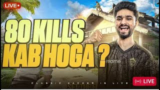 DiscordAAJ TO 80 KILLS HOKE RAHEGA  CLASSIC HACKER BOLTE  BGMI LIVE [upl. by Novi]