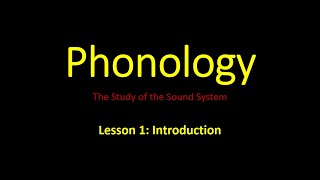 Phonology Lesson 1 Introduction [upl. by Suolhcin400]