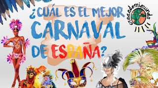 ¿CUÁL ES EL MEJOR CARNAVAL Los mejores carnavales de España [upl. by Ylagam604]