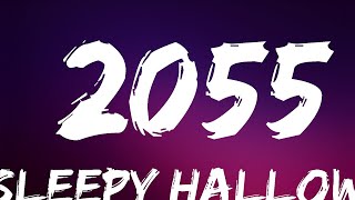 Sleepy Hallow  2055  Lyrics Video Official [upl. by Lleze]