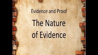 Evidence Law The Nature of Evidence [upl. by Alleunamme]