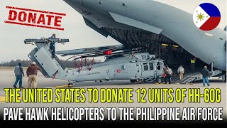 The United States to Donate 12 Units of HH60G Pave Hawk Helicopters to the Philippine Air Force [upl. by Ariat]