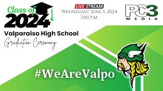 PC3  Valpariaiso High School Class of 2024 Graduation Ceremony LIVE BROADCAST [upl. by Jez]