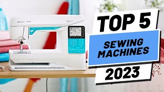 Top 5 BEST Sewing Machines of 2023 [upl. by Louella]