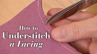 How to Understitch a Facing [upl. by Yrgoerg]