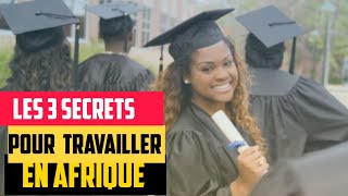 Les 3 secrets pour trouver rapidement un bon boulot en Afrique [upl. by Saks787]