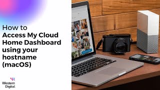 How To Access the My Cloud Home Dashboard using your hostname macOS  Western Digital Support [upl. by Alyose]