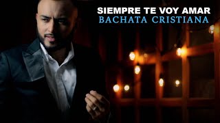 Josue Raudez  Siempre Te Voy Amar  Bachata Cristiana Lo Más Nuevo [upl. by Aisirtap416]