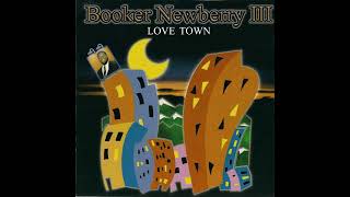 Booker Newberry III  The Way You Do It [upl. by Elnukeda]