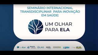 Convite Seminário Internacional Transdisciplinar para Inovação em Saúde Um Olhar para ELA [upl. by Rovner]