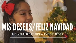 Mis DeseosFeliz Navidad  Michael Bublé Ft Thalía  MATICES Paola Alexandra [upl. by Gnehs]