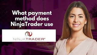 What payment method does NinjaTrader use [upl. by Idalia]