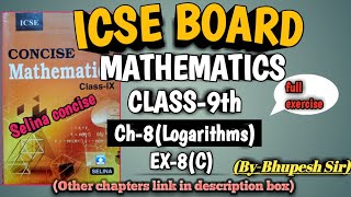 icse  class9th  mathematics  ch8  Logarithms  ex8C of selina bookProblemsBeater [upl. by Steiner870]