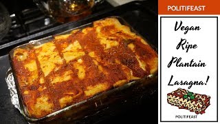 Vegan Ripe Plantain Lasagna w Mushrooms Vegan Cheese and Kale [upl. by Yelich315]