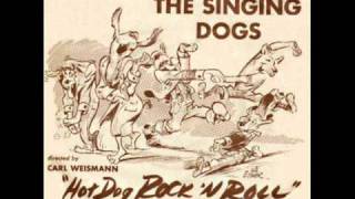 Hot dog Rock n´Roll  Singing Dogswmv [upl. by Nonie249]