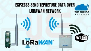 ESP32S3 LoRaWAN Communication with TTN Using LA66 Module [upl. by Nakeber]