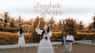 Stefhany  Goodness Of God Bondade de Deus Clipe Oficial [upl. by Nylegna830]