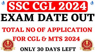 SSC CGL 2024 Exam Date Out  Total No Of Application For SSC CGL amp MTS 2024 [upl. by Leumek475]