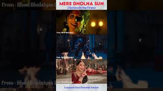 Mere Dholna Sun 3 Version In One Video From Bhool Bhulaiya  Shreya Ghoshal  Ami Je Tomar New Song [upl. by Sipple]