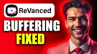 How To Fix YouTube Revanced Extended Buffering Problem  EASY GUIDE [upl. by Eybba]