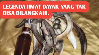 Legenda Jimat Dayak yang tak Bisa Dilangkahi [upl. by Asselam]