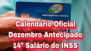 Calendário Oficial de Dezembro Antecipado e 14º Salário do INSS [upl. by Ruelle]