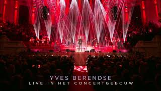 Yves Berendse  Zin In Jou Live In Het Concertgebouw [upl. by Srednas419]