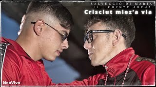 Salvuccio Di Maria Ft Lorenzo Arena  Crisciut mieza via  Ufficiale 2022 [upl. by Edris]