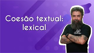 Coesão textual lexical  Brasil Escola [upl. by Arturo76]